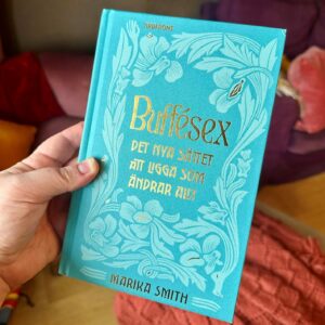 Buffésex - det nya sättet att ligga som ändrar ALLT (signerad)