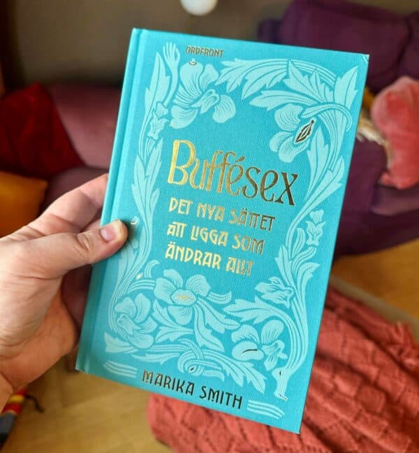 Buffésex - det nya sättet att ligga som ändrar ALLT (signerad)